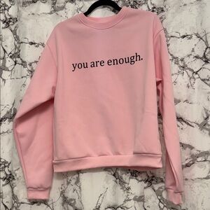 Pink 'you are enough.' Crewneck Sweatshirt